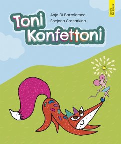 Toni Konfettoni - Di Bartolomeo, Anja