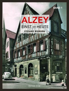 Alzey Einst und Heute 01 - Widmann, Stefanie