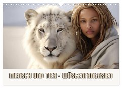 Mensch und Tier ¿ Wüstenfantasien (Wandkalender 2024 DIN A3 quer), CALVENDO Monatskalender - Brunner-Klaus, Liselotte