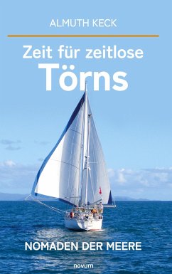 Zeit für zeitlose Törns - Keck, Almuth