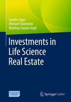 Investments in Life Science Real Estate - Jäger, Sandro;Trübestein, Michael;Aepli, Matthias Daniel