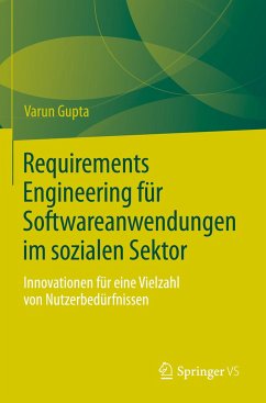 Requirements Engineering für Softwareanwendungen im sozialen Sektor - Gupta, Varun