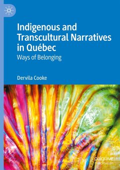 Indigenous and Transcultural Narratives in Québec - Cooke, Dervila