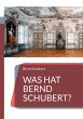 Was hat Bernd Schubert? - Bild 1