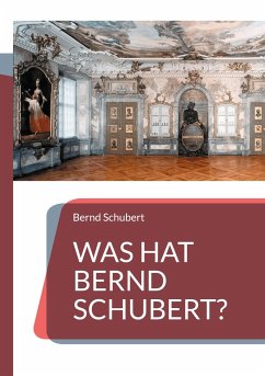 Was hat Bernd Schubert? - Schubert, Bernd