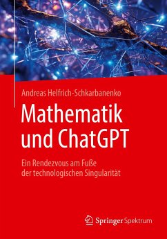 Mathematik und ChatGPT - Helfrich-Schkarbanenko, Andreas