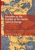 Education as the Practice of Eco-Social-Cultural Change