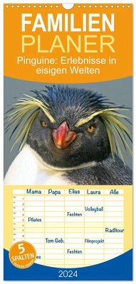 Familienplaner 2024 - Pinguine: Erlebnisse in eisigen Welten mit 5 Spalten (Wandkalender, 21 x 45 cm) CALVENDO - Calvendo