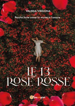 Le 13 rose rosse (eBook, ePUB) - Virgona, Valeria