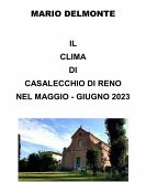 Il clima di Casalecchio di Reno nel maggio-giugno 2023 (eBook, ePUB)