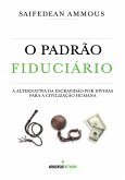 O Padrão Fiduciário (Edição Brasileira) (eBook, ePUB)