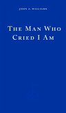 The Man Who Cried I Am (eBook, ePUB)