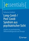 Long-Covid-/Post-Covid-Syndrom aus psychiatrischer Sicht (eBook, PDF)