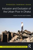 Inclusion and Exclusion of the Urban Poor in Dhaka (eBook, ePUB)