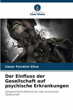 Der Einfluss der Gesellschaft auf psychische Erkrankungen - Silva, Cesar Ferreira