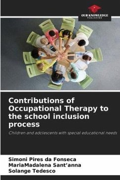 Contributions of Occupational Therapy to the school inclusion process - Pires da Fonseca, Simoni;Sant'anna, MariaMadalena;Tedesco, Solange