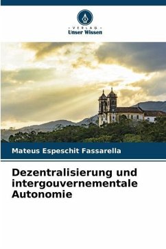 Dezentralisierung und intergouvernementale Autonomie - Espeschit Fassarella, Mateus