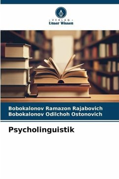 Psycholinguistik - RAMAZON RAJABOVICH, BOBOKALONOV;ODILCHOH OSTONOVICH, BOBOKALONOV