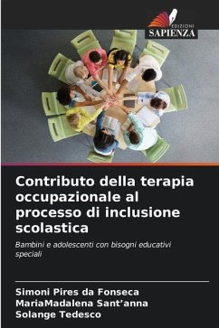 Contributo della terapia occupazionale al processo di inclusione scolastica - Pires da Fonseca, Simoni;Sant'anna, MariaMadalena;Tedesco, Solange