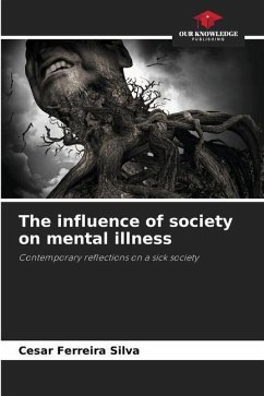 The influence of society on mental illness - Silva, Cesar Ferreira