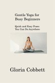 Gentle Yoga for Busy Beginners