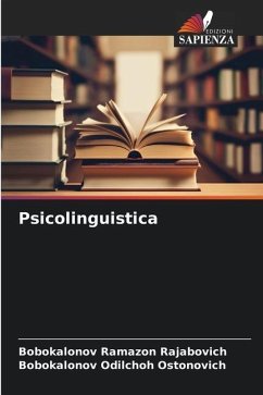 Psicolinguistica - RAMAZON RAJABOVICH, BOBOKALONOV;ODILCHOH OSTONOVICH, BOBOKALONOV