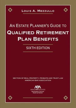 Cover An Estate Planner's Guide to Qualified Retirement Plan Benefits, Sixth Edition (eBook, ePUB)