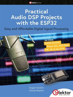 Practical Audio DSP Projects with the ESP32 (eBook, PDF) - Ibrahim, Dogan; Ibrahim, Ahmet