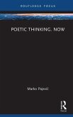 Poetic Thinking. Now (eBook, PDF)