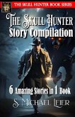 The Skull Hunter Story Compilation