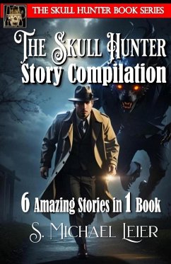 The Skull Hunter Story Compilation - Leier, S. Michael