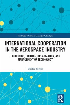 International Cooperation in the Aerospace Industry (eBook, ePUB) - Spreen, Wesley