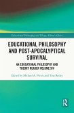 Educational Philosophy and Post-Apocalyptical Survival (eBook, ePUB)