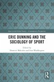 Eric Dunning and the Sociology of Sport (eBook, ePUB)