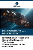 Investitionen Hotel und Gesundheitswesen Tourismus Wirtschaftsrecht im Weltraum