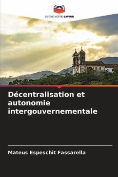 Décentralisation et autonomie intergouvernementale - Espeschit Fassarella, Mateus