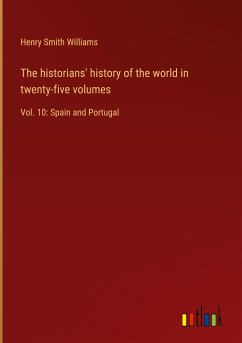 The historians' history of the world in twenty-five volumes - Williams, Henry Smith