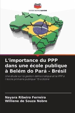 L'importance du PPP dans une école publique à Belém do Pará - Brésil - Ribeiro Ferreira, Nayara;Souza Nobre, Williene de