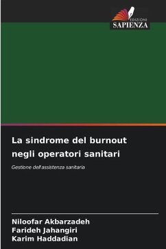 La sindrome del burnout negli operatori sanitari - Akbarzadeh, Niloofar;Jahangiri, Farideh;Haddadian, Karim
