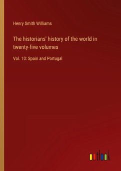 The historians' history of the world in twenty-five volumes - Williams, Henry Smith