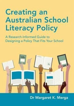 Creating an Australian School Literacy Policy (eBook, ePUB) - Merga, Margaret K