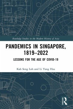 Pandemics in Singapore, 1819-2022 (eBook, PDF) - Loh, Kah Seng; Hsu, Li Yang