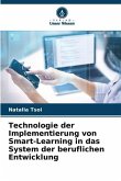 Technologie der Implementierung von Smart-Learning in das System der beruflichen Entwicklung