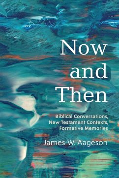 Now and Then - Aageson, James W.
