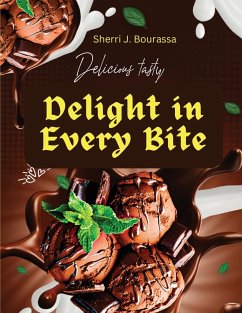 Delight in Every Bite - Sherri J. Bourassa