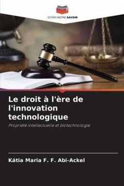 Le droit à l'ère de l'innovation technologique - F. Abi-Ackel, Kátia Maria F.