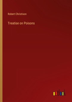 Treatise on Poisons - Christison, Robert