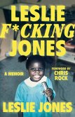 Leslie F*cking Jones: A Memoir (eBook, ePUB)