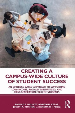 Creating a Campus-Wide Culture of Student Success (eBook, ePUB) - Hallett, Ronald E.; Kezar, Adrianna; Kitchen, Joseph A.; Perez, Rosemary J.