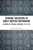 Sensing Salvation in Early British Methodism (eBook, ePUB)